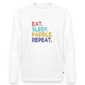 Eat Sleep Paddle Repeat - Sport - Paddling - Men's Premium Organic Long Sleeve Shirt - white - Front - Nico (187cm)