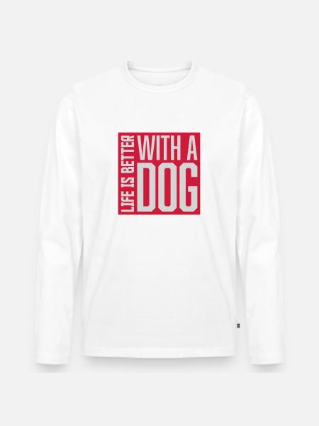 better with a dog - Men's Premium Organic Long Sleeve Shirt - white