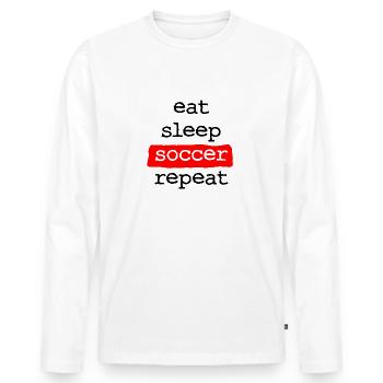 eat sleep soccer repeat - Food Sleep Soccer - Men's Premium Organic Long Sleeve Shirt - white - Front - Nico (187cm)