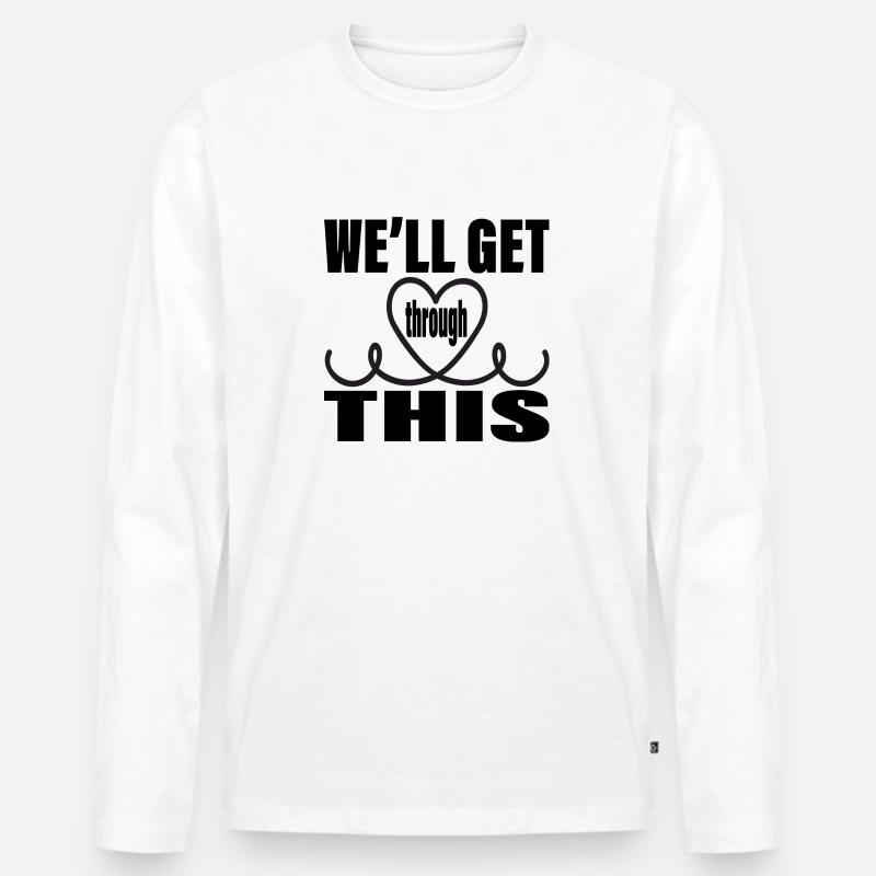 We´ll get through this - Männer Premium Bio Langarmshirt - Weiß