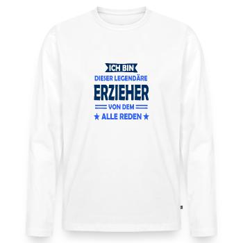 Ich bin dieser legendäre Erzieher vom dem alles re - Männer Premium Bio Langarmshirt - Weiß - Vorne - Nico (187cm)