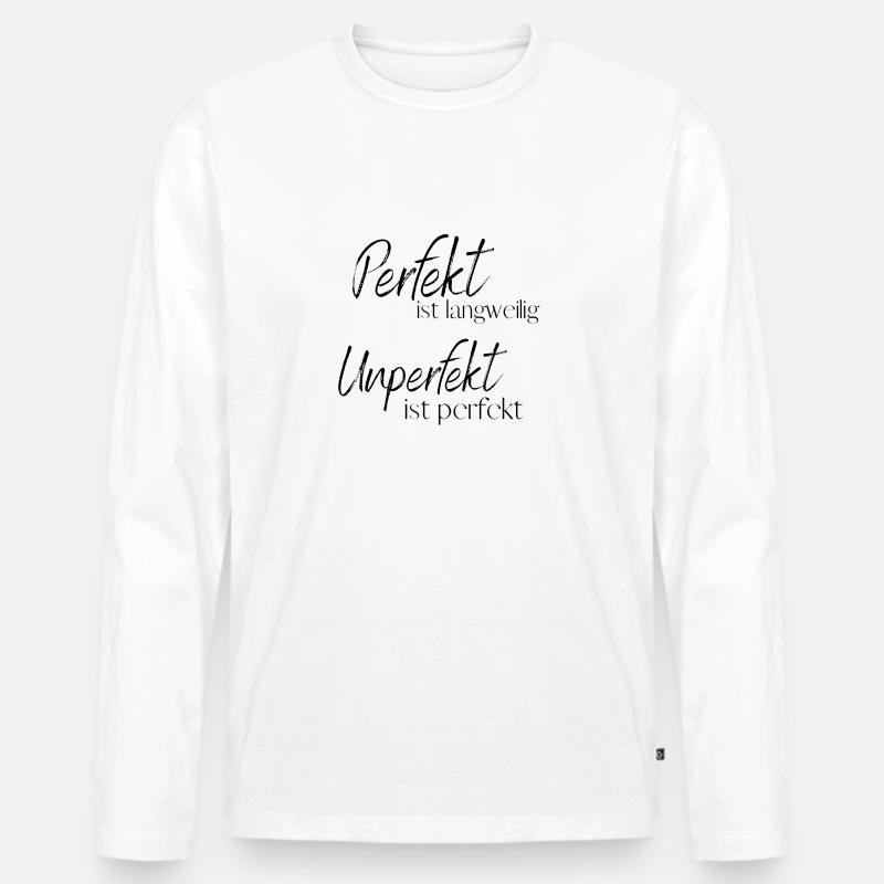 Perfekt sein - Männer Premium Bio Langarmshirt - Weiß