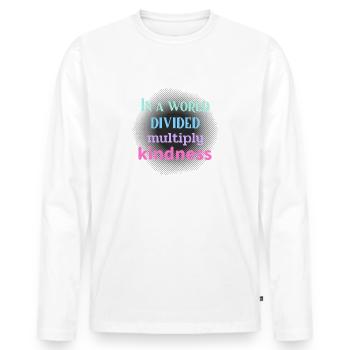 In einer geteilten Welt multiplizieren Sie Freundlichkeit. Einfache Mathematik - Männer Premium Bio Langarmshirt - Weiß - Vorne - Nico (187cm)
