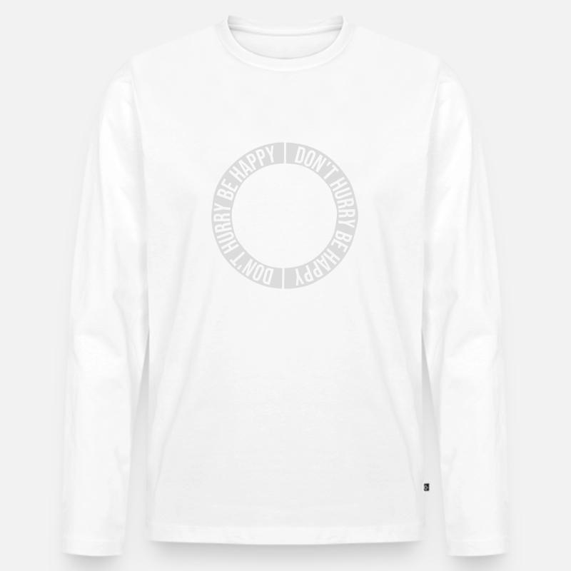dont hurry be happy - Männer Premium Bio Langarmshirt - Weiß