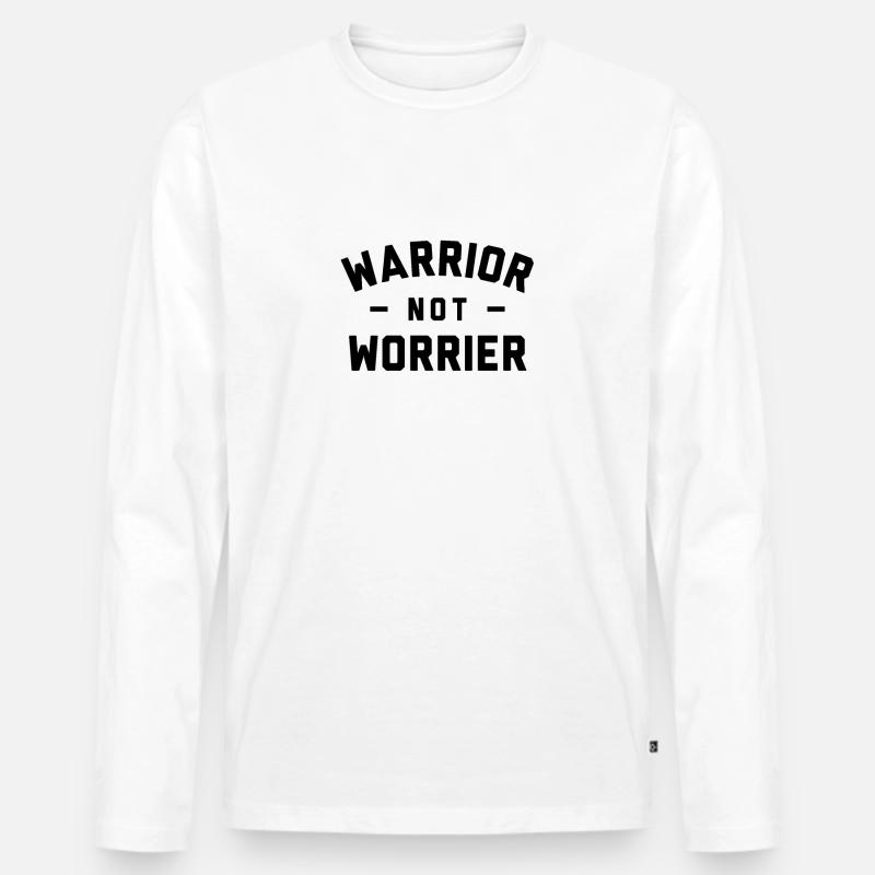 Warrior Not Worrier - Männer Premium Bio Langarmshirt - Weiß