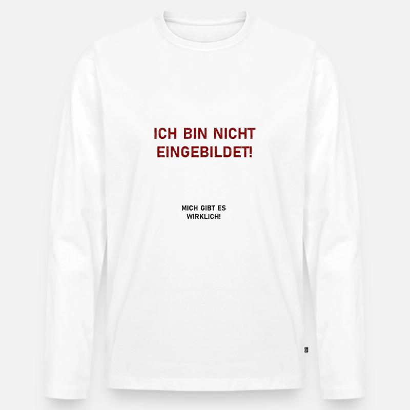 Eingebildet lustiger Spruch witzig Geschenk - Männer Premium Bio Langarmshirt - Weiß