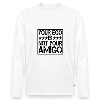 Your Ego Is Not Your Amigo 14 - Men's Premium Organic Long Sleeve Shirt - white - Front - Nico (187cm)