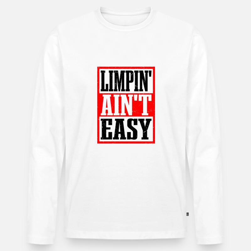 Limpin' Ain't Easy 21 - Männer Premium Bio Langarmshirt - Weiß