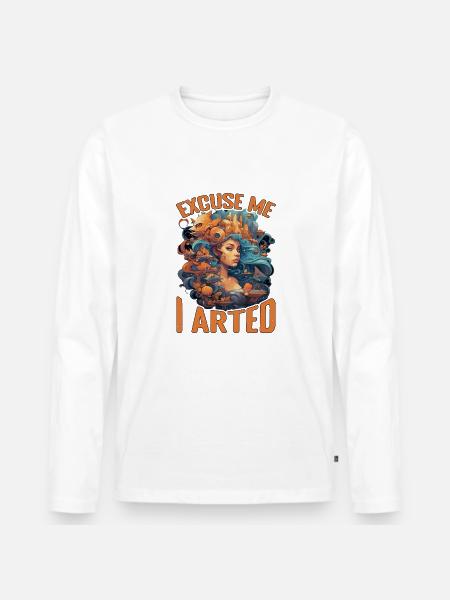 Excuse Me I Arted 15 - Men's Premium Organic Long Sleeve Shirt - white