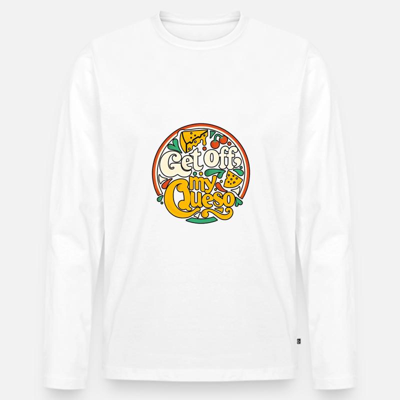 Get Off My Queso 10 - Männer Premium Bio Langarmshirt - Weiß