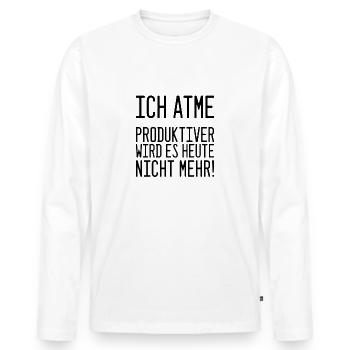 "Ich atme - produktiver wird es heute nicht mehr!" - Männer Premium Bio Langarmshirt - Weiß - Vorne - Nico (187cm)