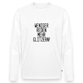 Weniger reden, mehr glitzern: Fun Design - Männer Premium Bio Langarmshirt - Weiß - Vorne - Nico (187cm)