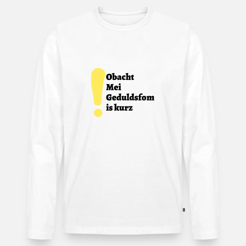 Obacht - bayerischer Spruch - Männer Premium Bio Langarmshirt - Weiß
