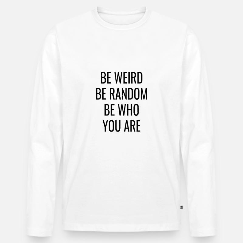 Sprüche Spruch weird - Männer Premium Bio Langarmshirt - Weiß