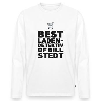 Best Ladendetektiv of Billstedt - Männer Premium Bio Langarmshirt - Weiß - Vorne - Nico (187cm)