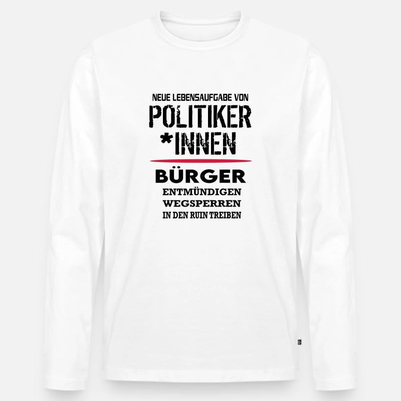 Politik Bundesbürger Ruin SPD CDU Scheisse - Männer Premium Bio Langarmshirt - Weiß