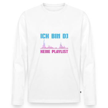 Ich bin DJ Keine Playlist Club Disc Jockey - Männer Premium Bio Langarmshirt - Weiß - Vorne - Nico (187cm)