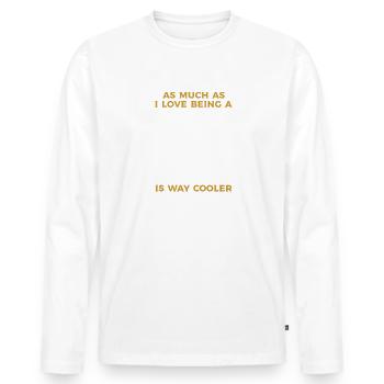 Ich liebe es, ein Klempner zu sein, ein Vater zu sein, ist ein Weg - Männer Premium Bio Langarmshirt - Weiß - Vorne - Nico (187cm)