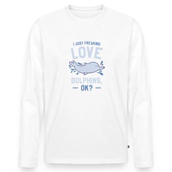 I Just Freaking Love Dolphins Ok Dolphin Lover - Men's Premium Organic Long Sleeve Shirt - white - Front - Nico (187cm)