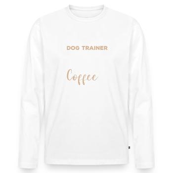 Dieser Hundetrainer läuft auf Kaffee - Männer Premium Bio Langarmshirt - Weiß - Vorne - Nico (187cm)