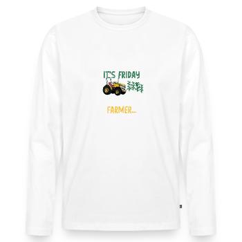 Woo Hoo It's Friday Oh Wait I'm A Farmer - Men's Premium Organic Long Sleeve Shirt - white - Front - Nico (187cm)