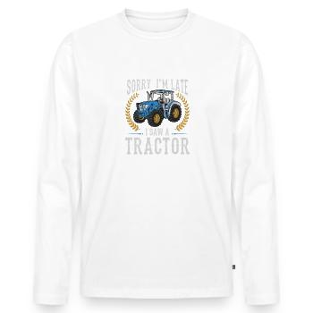 Sorry I'm Late I Saw A Tractor, Farmer Tractor - Men's Premium Organic Long Sleeve Shirt - white - Front - Nico (187cm)