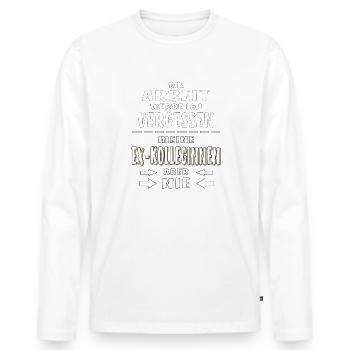DIE ARBEIT WERDE ICH VERGESSEN EX-KOLLEGINNEN - Männer Premium Bio Langarmshirt - Weiß - Vorne - Nico (187cm)