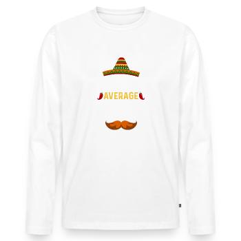 Cinco de Mayo Nacho Average Papa Father Mexican - Men's Premium Organic Long Sleeve Shirt - white - Front - Nico (187cm)
