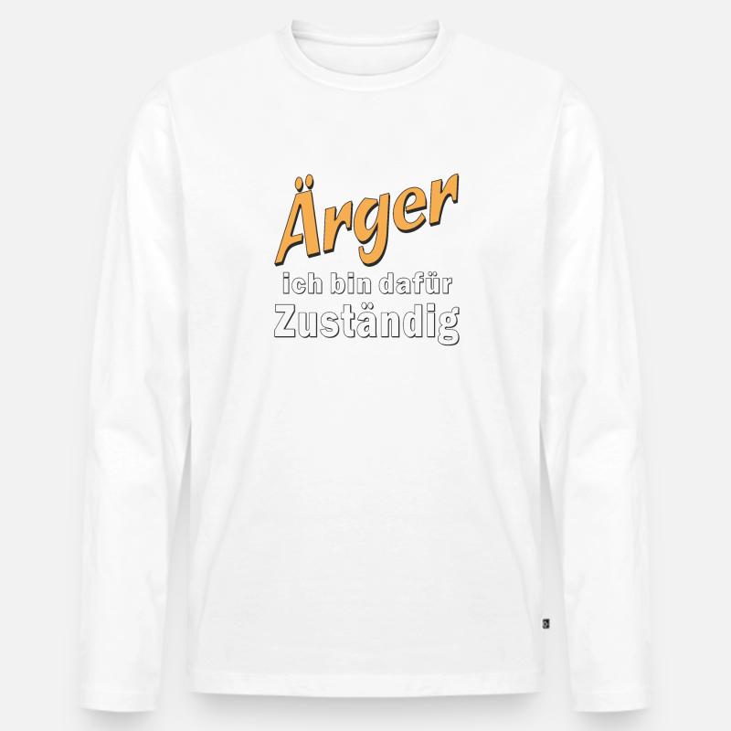 Ärger ich bin dafür Zuständig - Männer Premium Bio Langarmshirt - Weiß