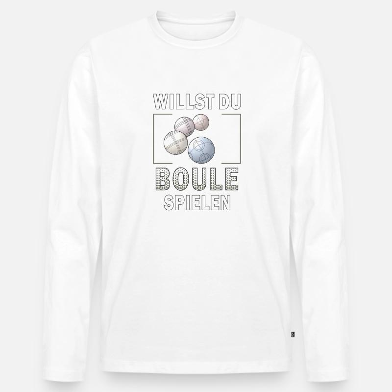 WILLST DU BOULE SPIELEN - Männer Premium Bio Langarmshirt - Weiß