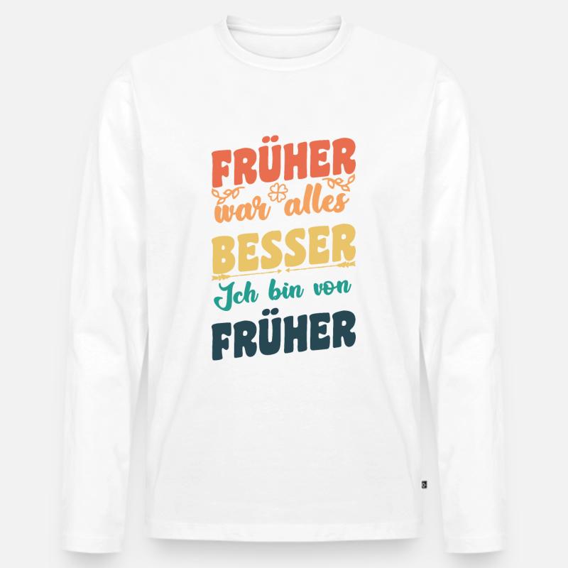 Früher war alles Besser - Männer Premium Bio Langarmshirt - Weiß