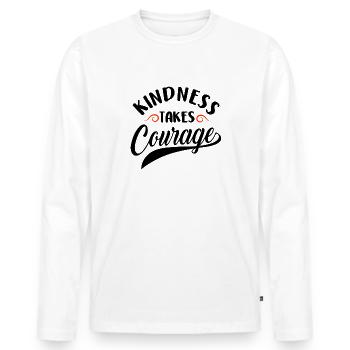 Kindness Takes Courage Anti Mobbing - Männer Premium Bio Langarmshirt - Weiß - Vorne - Nico (187cm)