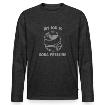 My Job Is Soda Pressing - Men's Premium Organic Long Sleeve Shirt - heather anthracite - Front - Nico (187cm)