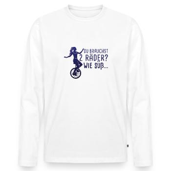 Du Brauchst 2 Räder Wie Süß Einradfahrerin Einrad - Männer Premium Bio Langarmshirt - Weiß - Vorne - Nico (187cm)