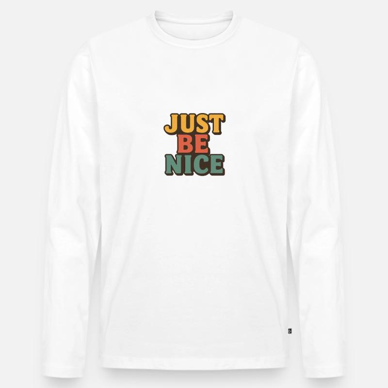 Sei einfach nett Retro-Typografie - Männer Premium Bio Langarmshirt - Weiß