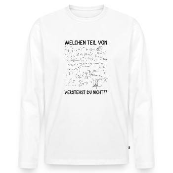 Welchen Teil von.. verstehst du nicht?? Informatik - Männer Premium Bio Langarmshirt - Weiß - Vorne - Nico (187cm)