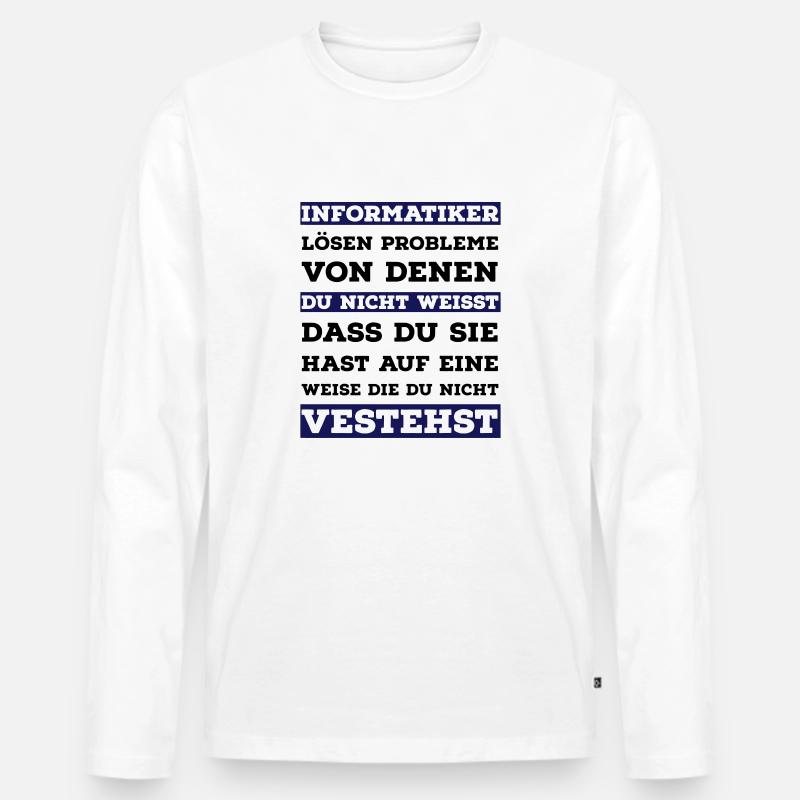 informatiker spruch - Männer Premium Bio Langarmshirt - Weiß