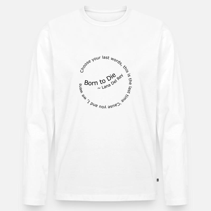 Zum Sterben geboren - Männer Premium Bio Langarmshirt - Weiß