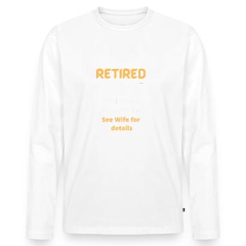Retired dentist Funny retirement gift white text - Men's Premium Organic Long Sleeve Shirt - white - Front - Nico (187cm)