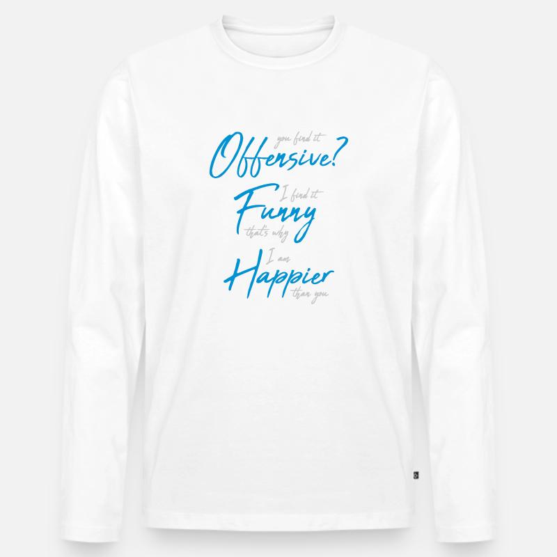 You find it offensive - Männer Premium Bio Langarmshirt - Weiß