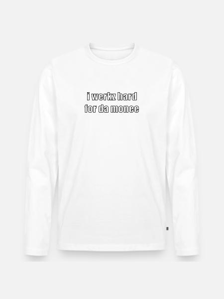 i werkz hard - Men's Premium Organic Long Sleeve Shirt - white