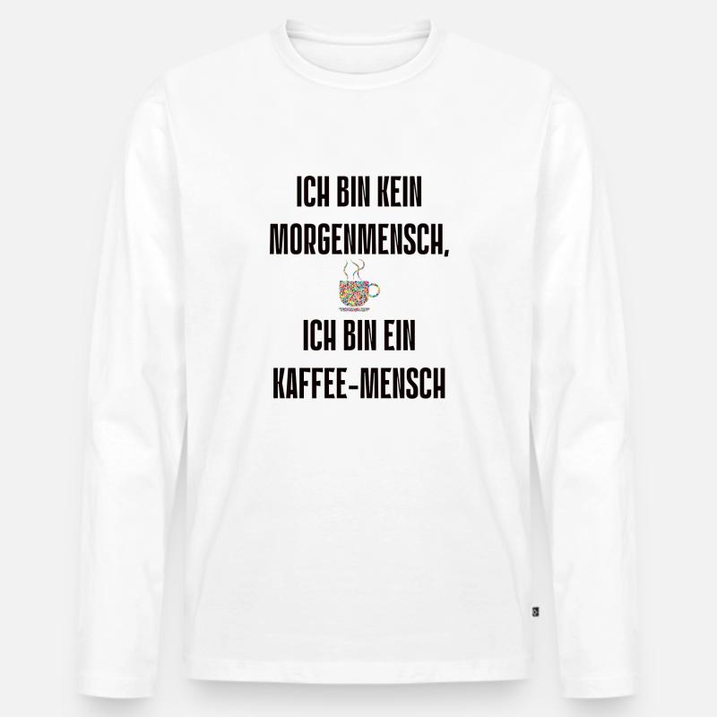 Spruch 4 - Männer Premium Bio Langarmshirt - Weiß