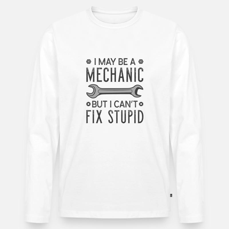 Mechanic Fix Stupid - Männer Premium Bio Langarmshirt - Weiß