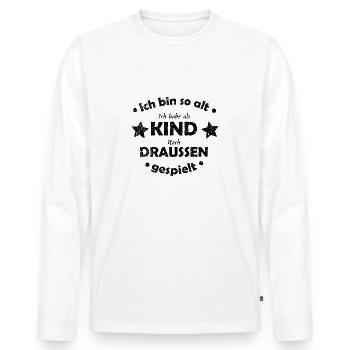 Lustiger Spruch Ich habe als Kind draußen gespielt - Männer Premium Bio Langarmshirt - Weiß - Vorne - Nico (187cm)