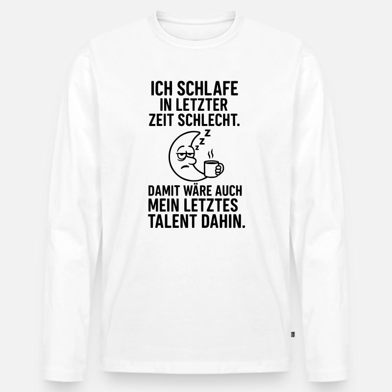 Schlafen Schlecht Talent dahin - Männer Premium Bio Langarmshirt - Weiß