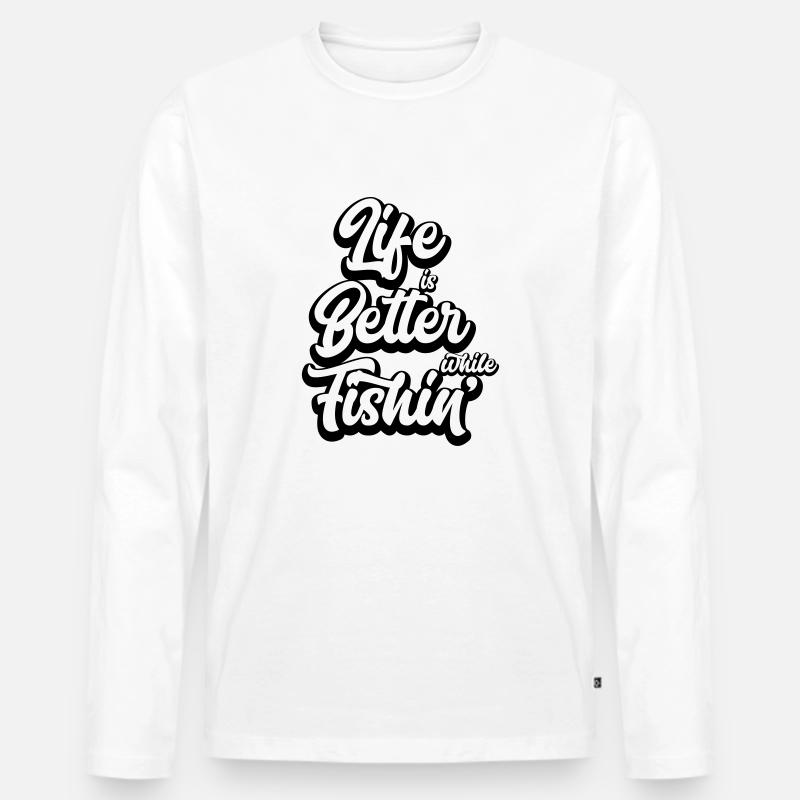 Life Is Better While Fishin' - Männer Premium Bio Langarmshirt - Weiß