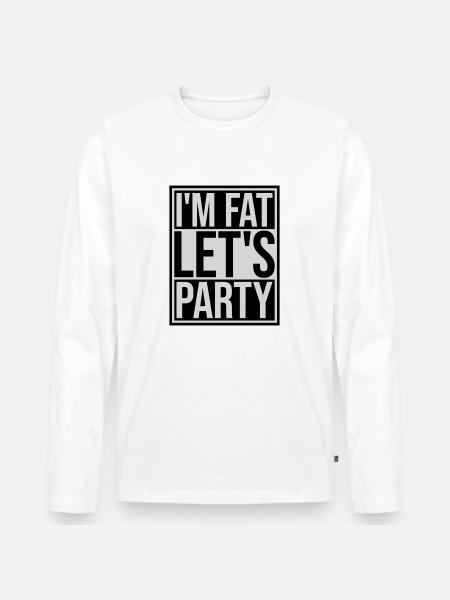 im fat lets party - Männer Premium Bio Langarmshirt - Weiß