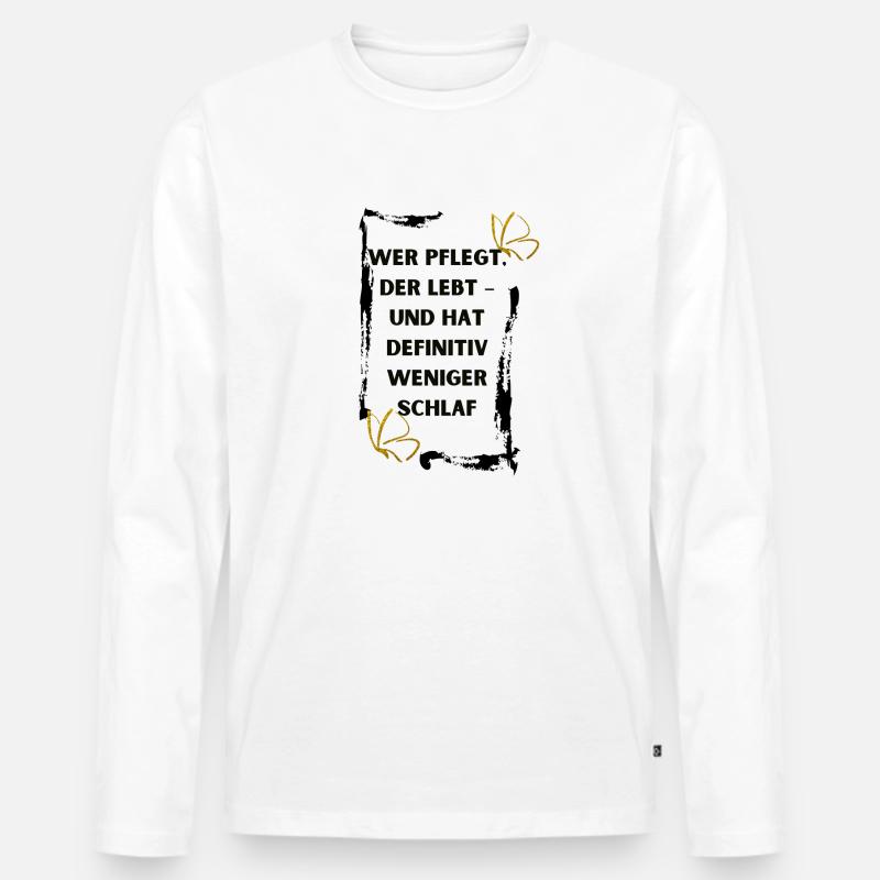 Wer pflegt der lebt - Männer Premium Bio Langarmshirt - Weiß