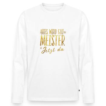 Everything will be fine, the master is here now - Men's Premium Organic Long Sleeve Shirt - white - Front - Nico (187cm)