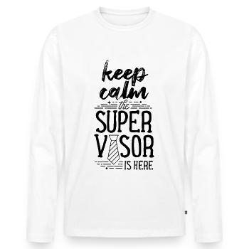 Stay Calm The Supervisor Is Here Profession Overseer - Men's Premium Organic Long Sleeve Shirt - white - Front - Nico (187cm)